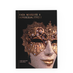 Faţa nevăzută a homosexualităţii