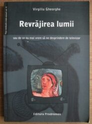 virgiliu-gheorghe-revrajirea-lumii-sau-de-ce-nu-mai-vrem-sa-ne-desprindem-de-televizor_60748