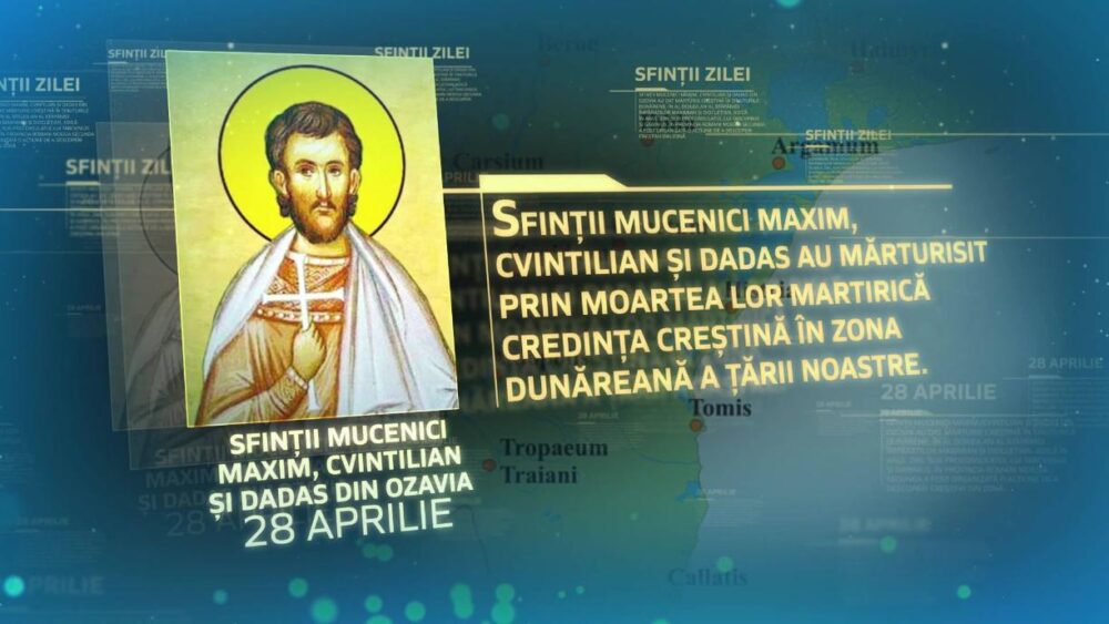 Sfinții Mucenici Maxim, Vintilian și Dadas