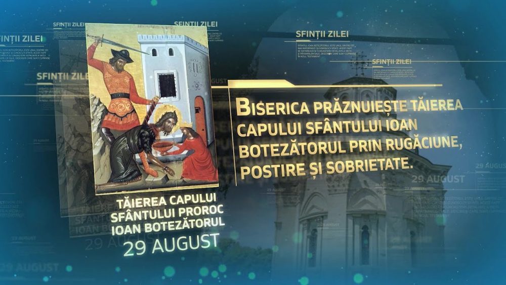 Tăierea Capului Sfântului Prooroc Ioan Botezătorul