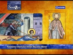 Pătimirea Sfântului Mucenic MIRON