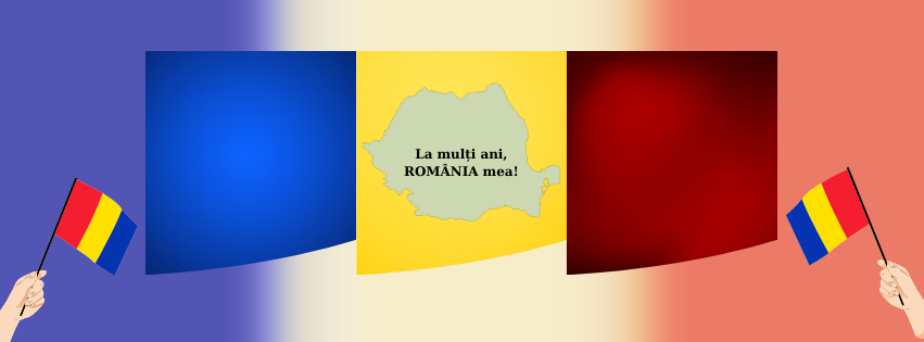 La mulți ani, ROMÂNIA mea!
