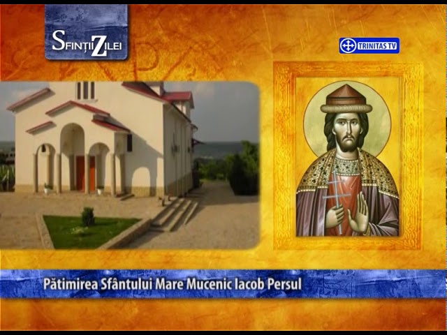 Sf. Mare Mucenic Iacob Persul; Sf. Cuv. Natanael şi Pinufrie