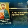 19 decembrie: Sf. Mc. Bonifatie; Sf. Aglaia; Sf. Ier. Grichentie, episcopul Etiopiei