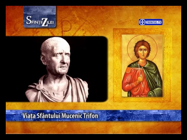 1 februarie: Sfântul Mucenic Trifon