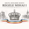 Grupul Monarhic Român „Regele Mihai I”