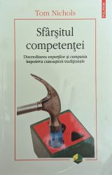 Sfârșitul competenței sau sfârșitul iluziei infailibilității
